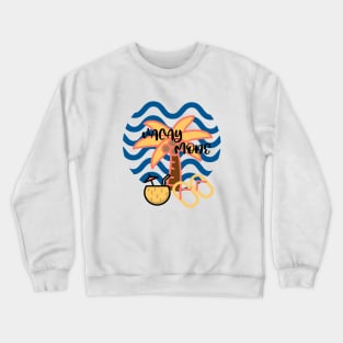 VACATION Mode Is On Crewneck Sweatshirt